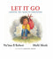 LET IT GO-   LEARNING THE LESSON OF FORGIVENESS