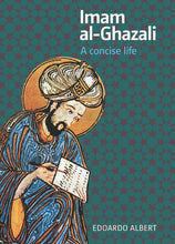 Load image into Gallery viewer, IMAM AL-GHAZALI - A CONCISE LIFE
